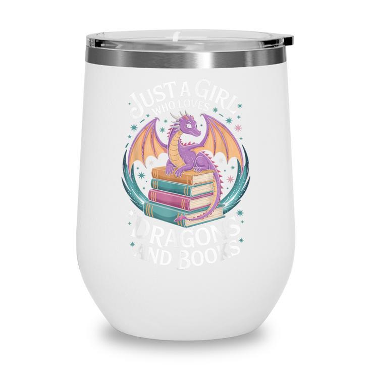 Just A Girl Who Loves Dragons And Books Fantasy Reader Wine Tumbler