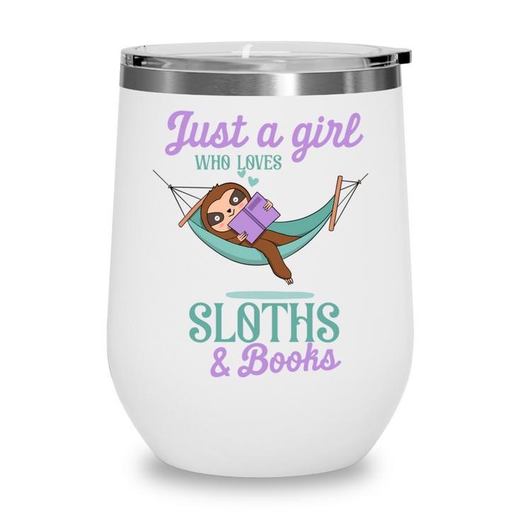 Just a Girl Who Loves Sloths And Books Wine Tumbler