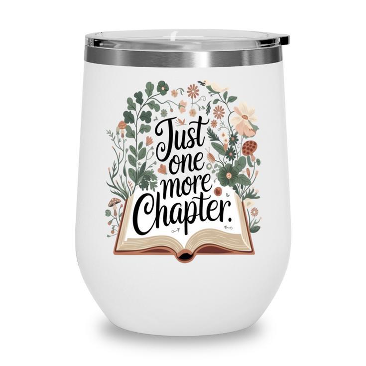 Just One More Chapter Bookish Book Reading Botanical Wine Tumbler