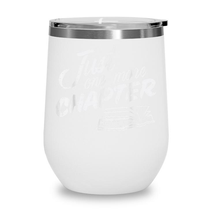 Just One More Chapter Read Reading Librarian Book Men Women Wine Tumbler Just One More Chapter Read Reading Librarian Book Men Women Wine Tumbler