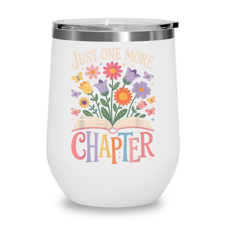 Just One More Chapter Reading Book Lover Wine Tumbler