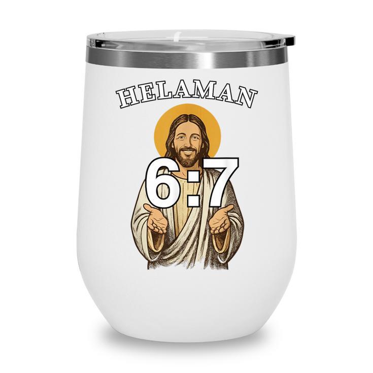LDS Book Of Mormon Meme Helaman 6 Wine Tumbler LDS Book Of Mormon Meme Helaman 6 Wine Tumbler