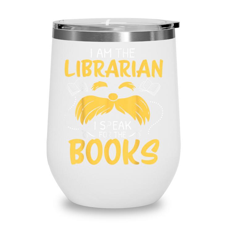 I Am Librarian Book Reader Library Book Reading Wine Tumbler