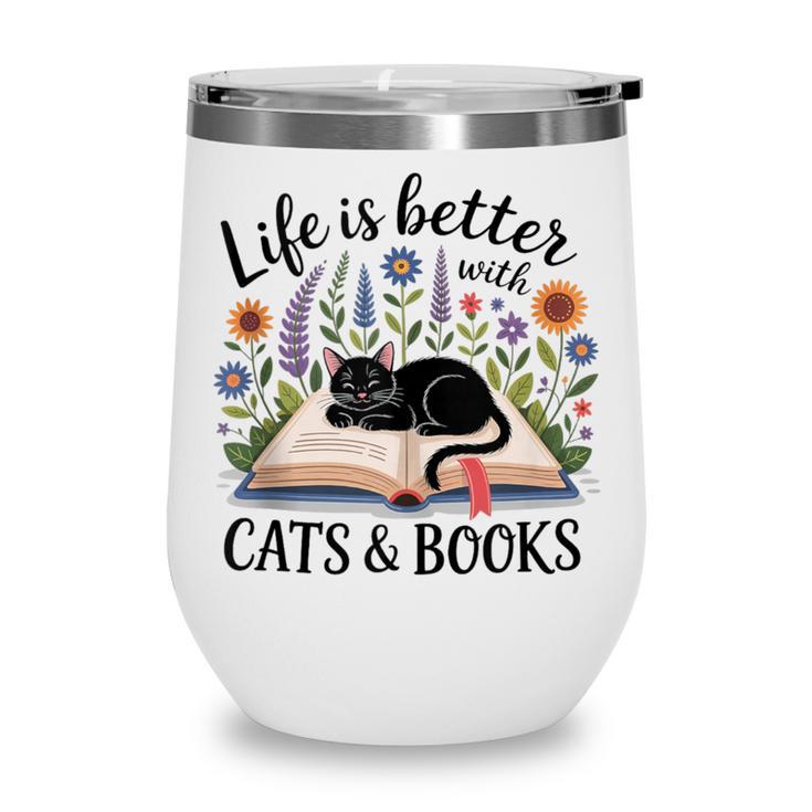 Life Is Better With Cats And Books Wine Tumbler