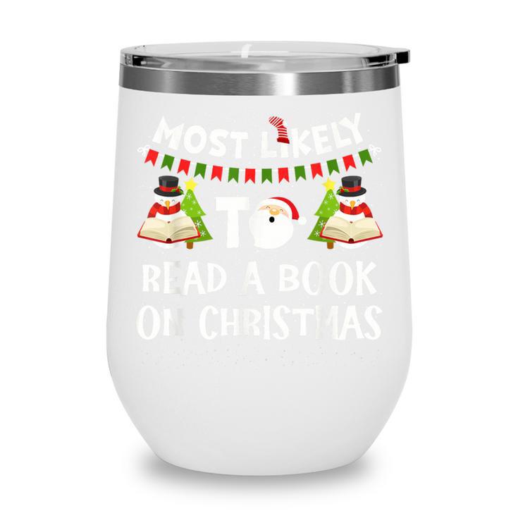 Most Likely To Read A Book On Christmas Snowman Family Wine Tumbler