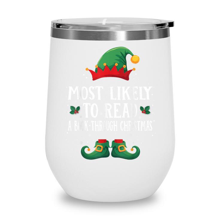 Most Likely To Read A Book Matching Christmas Elf Wine Tumbler