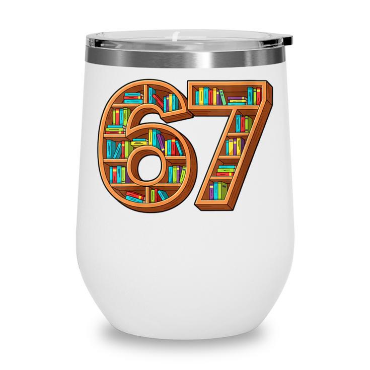 Literary 67 Bookshelf Six Seven Reading Meme Wine Tumbler