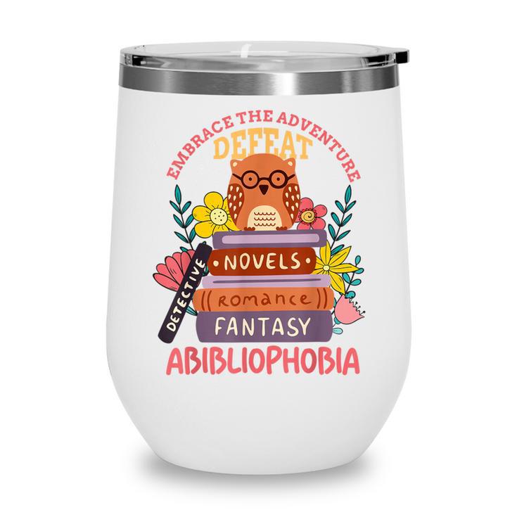 Literature Abibliophobia Book Reader Wine Tumbler