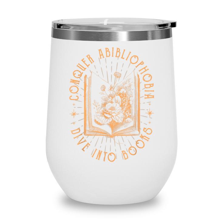 Literature Bookworm Abibliophobia Bookish Wine Tumbler