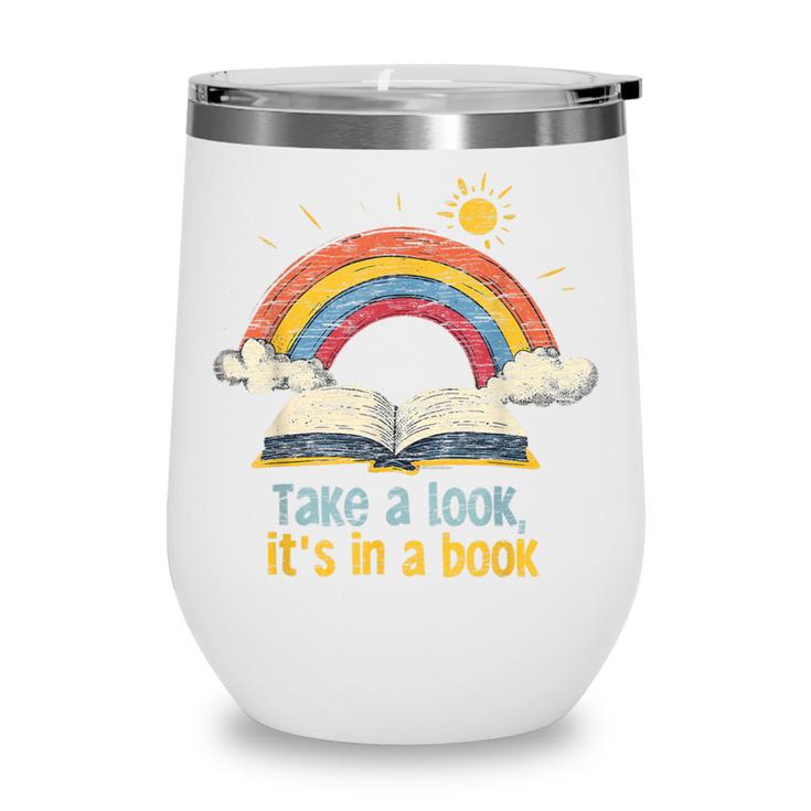 Take a Look It's In a Book Vintage Reading Teacher Rainbow Wine Tumbler Take a Look It's In a Book Vintage Reading Teacher Rainbow Wine Tumbler