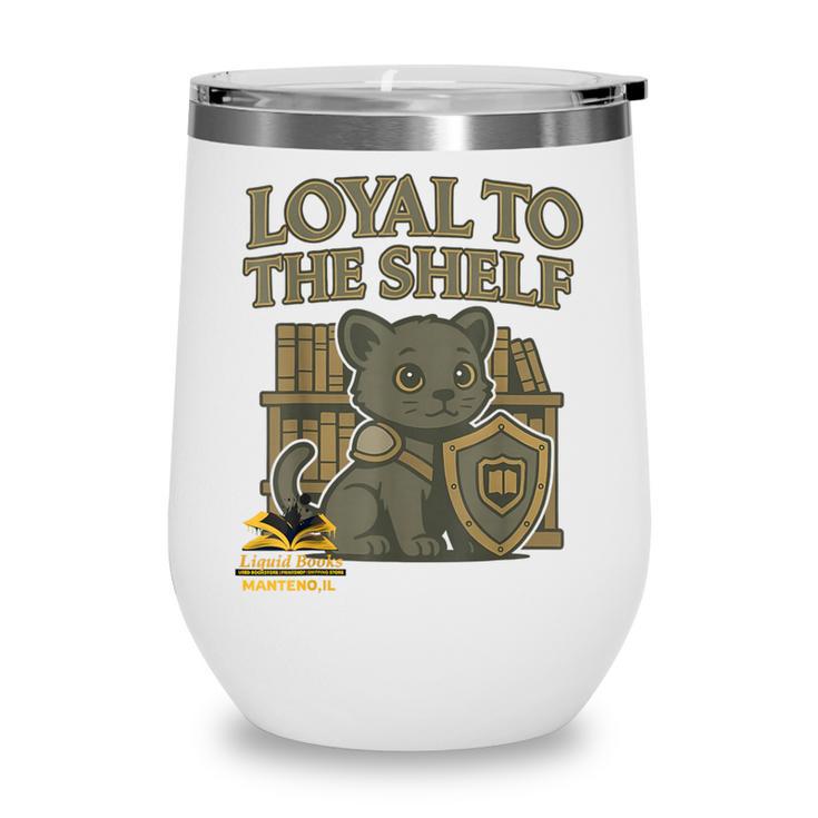 Loyal To The Shelf Knight Panther Book Lover Wine Tumbler Loyal To The Shelf Knight Panther Book Lover Wine Tumbler