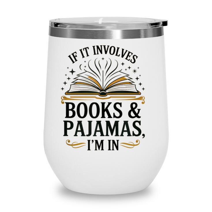 Magical Pajama And Book Lover Outfit For Readers Who Love Wine Tumbler