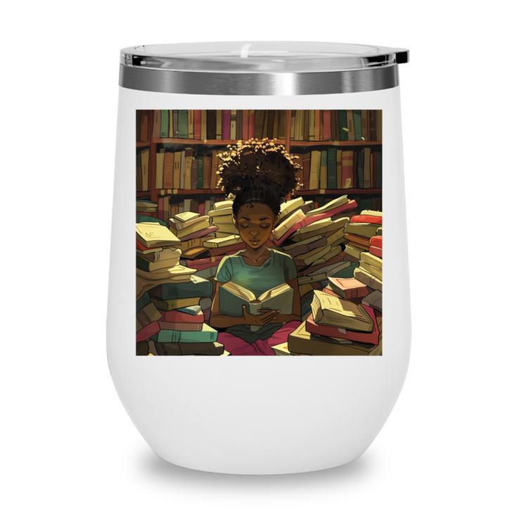 Melanin Afro Women Educated Reading Book History Girls Wine Tumbler