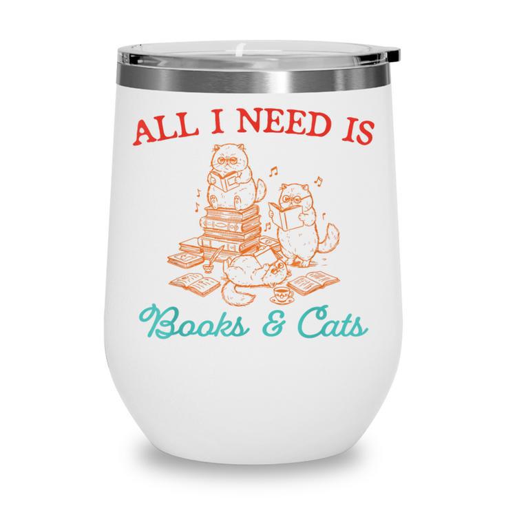 All I Need Is Books & Cats Cozy Wine Tumbler