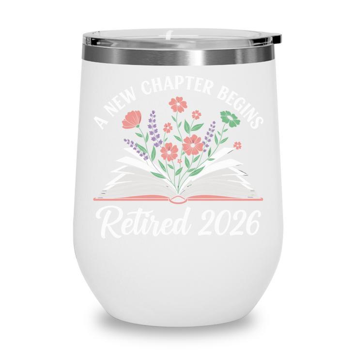 New Chapter Begins Retired 2026 Floral Book Retirement Women Wine Tumbler