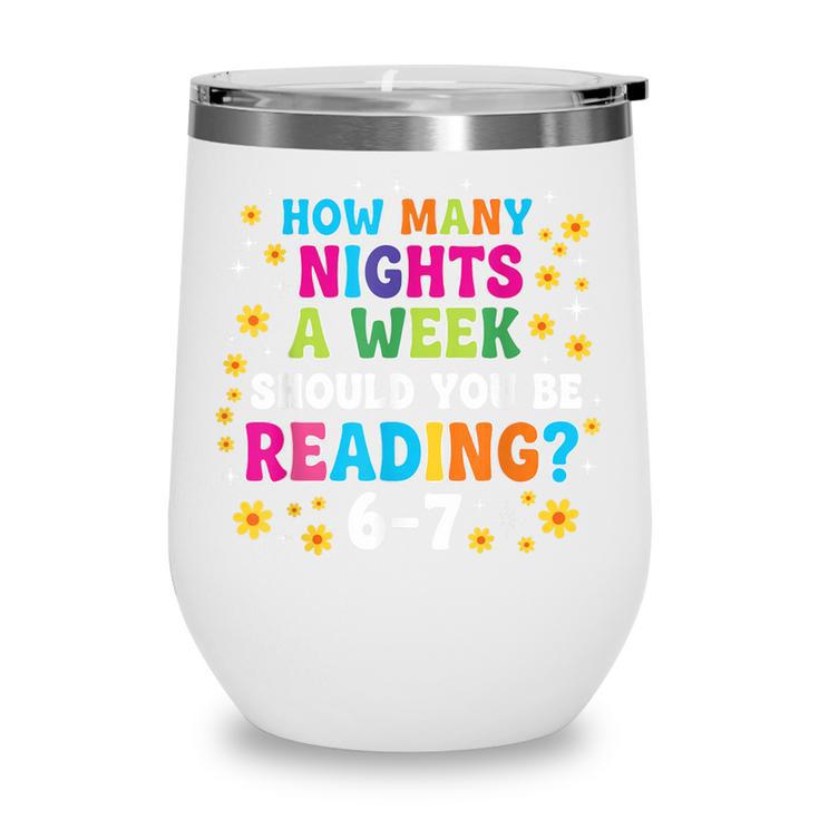 How Many Nights A Week Should You Be Reading 6-7 Book Lovers Wine Tumbler