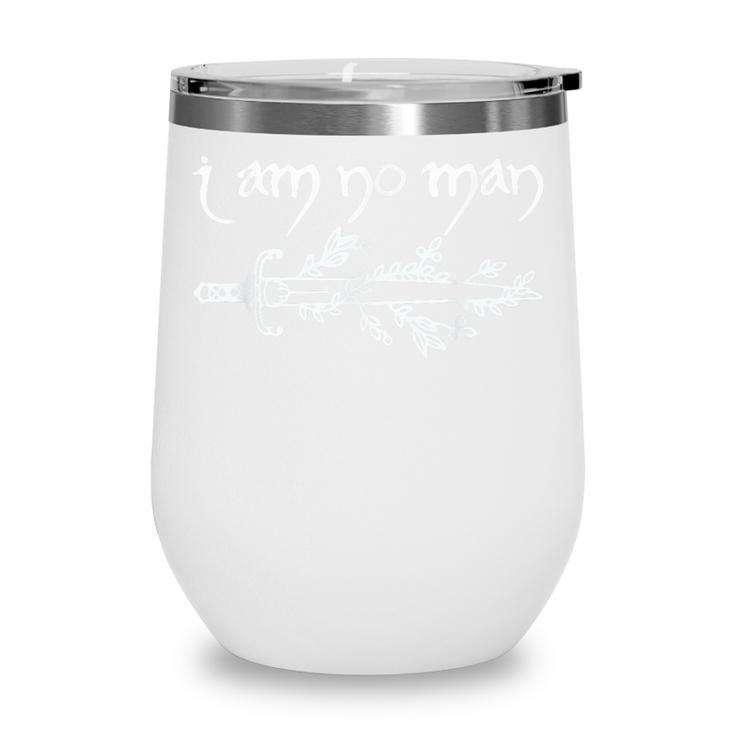 I Am No Man Reading Fandom Literature Book Lover Librarian Wine Tumbler I Am No Man Reading Fandom Literature Book Lover Librarian Wine Tumbler