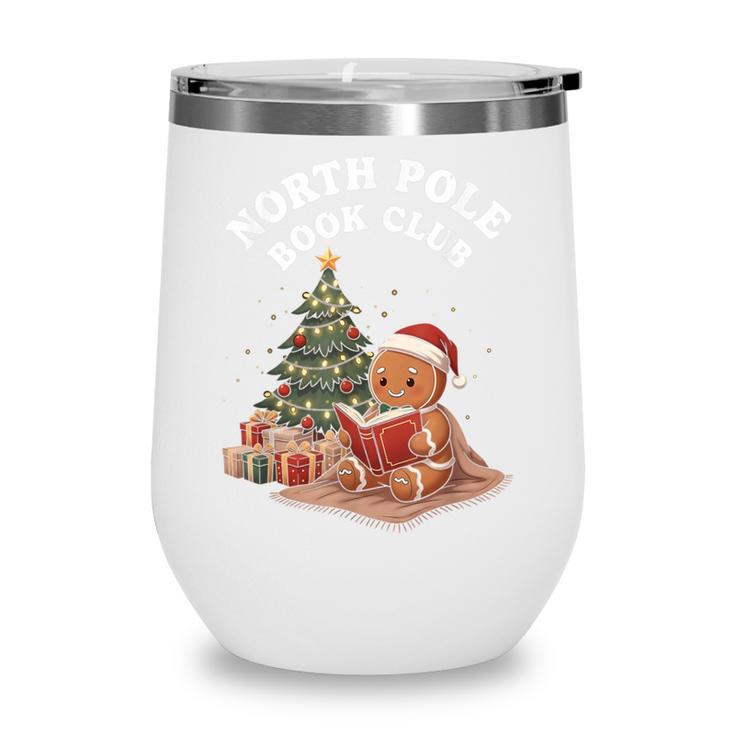 North Pole Book Club Gingerbread Christmas Reading Wine Tumbler North Pole Book Club Gingerbread Christmas Reading Wine Tumbler