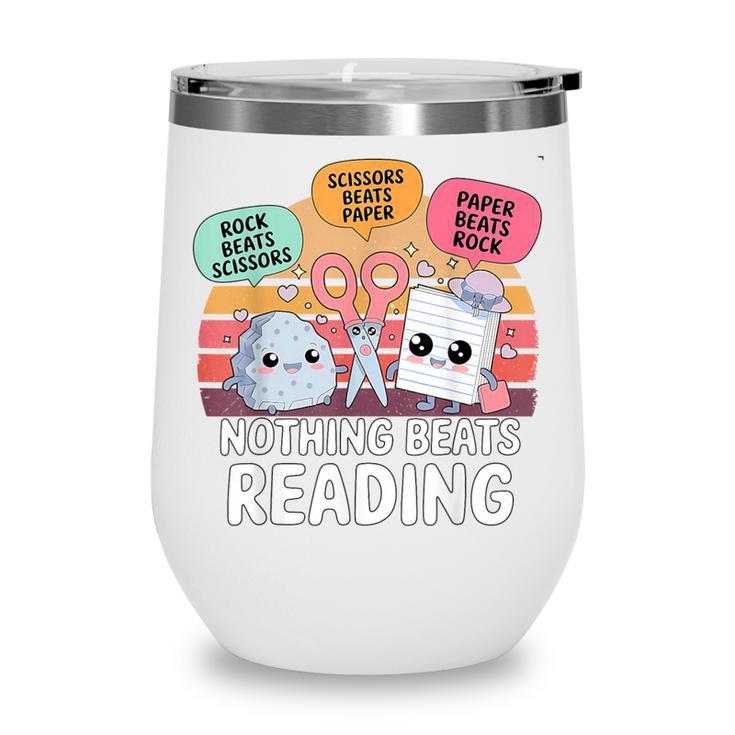 Nothing Beats Reading Rock Paper Scissors Books Lover Wine Tumbler Nothing Beats Reading Rock Paper Scissors Books Lover Wine Tumbler