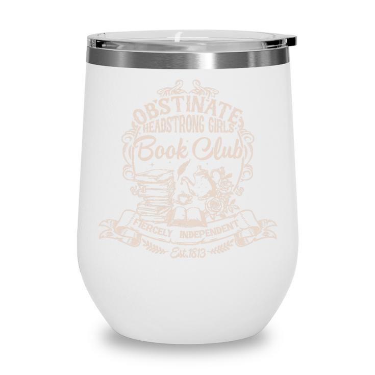 Obstinate Headstrong Girls Book Club Jane Austen Premium Tri-Blend Wine Tumbler
