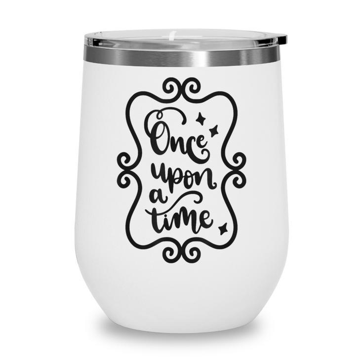 Once Upon A Time Fairytale Book Lover Reading Wine Tumbler