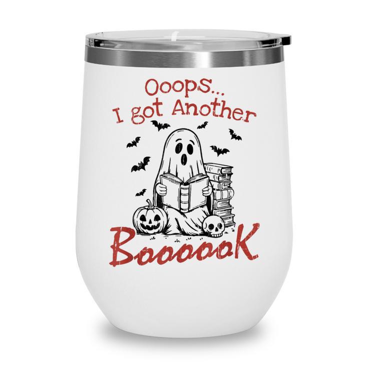 Oops I Got Another Book Boo Ghost Read Book Wine Tumbler