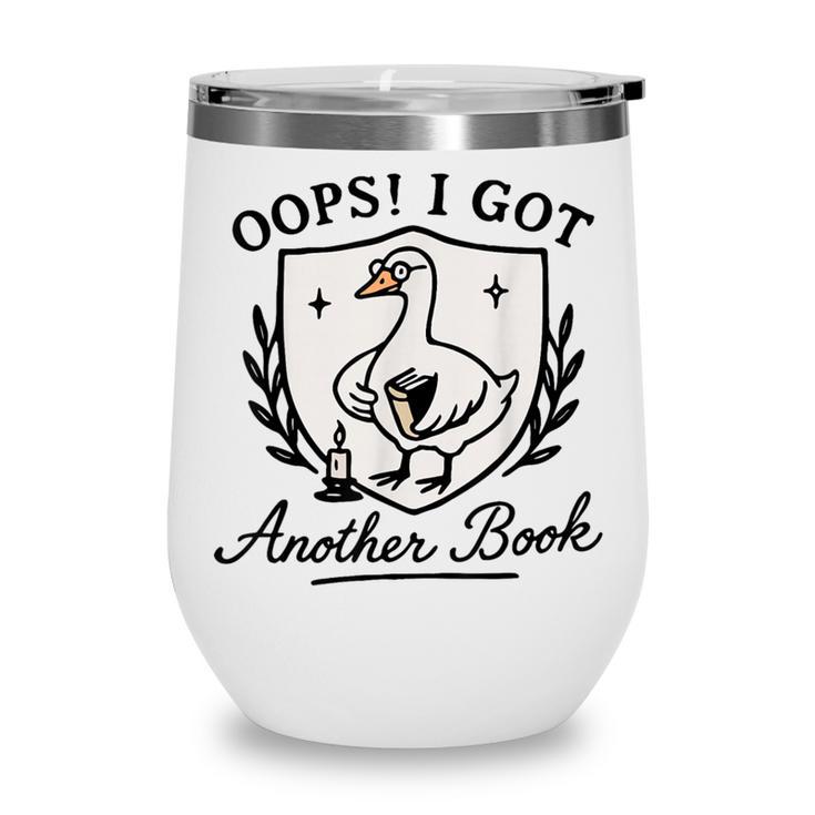 OOPS I GOT Another Book Design Wine Tumbler