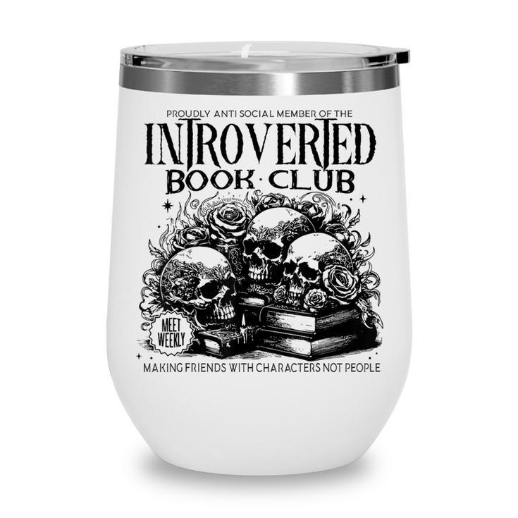 Proudly Anti Social Member Of The Introverted Book Club Wine Tumbler