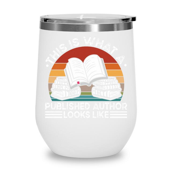 Published Author Book Writer Book Writing Novelist Premium Tri-Blend Wine Tumbler