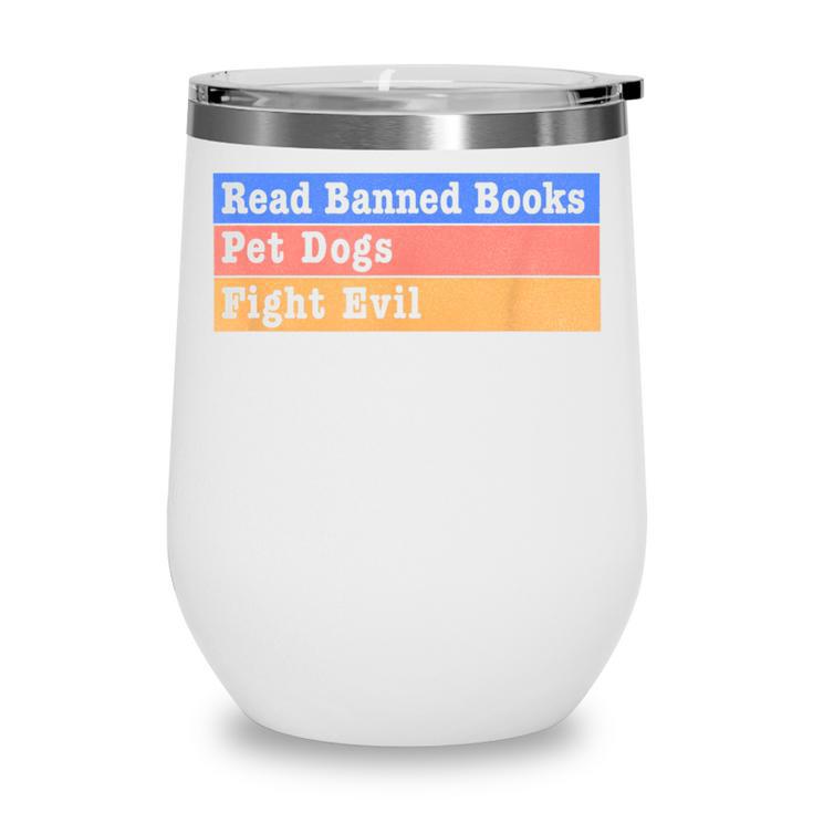 Read Banned Books Pet Dogs Fight Evil Wine Tumbler