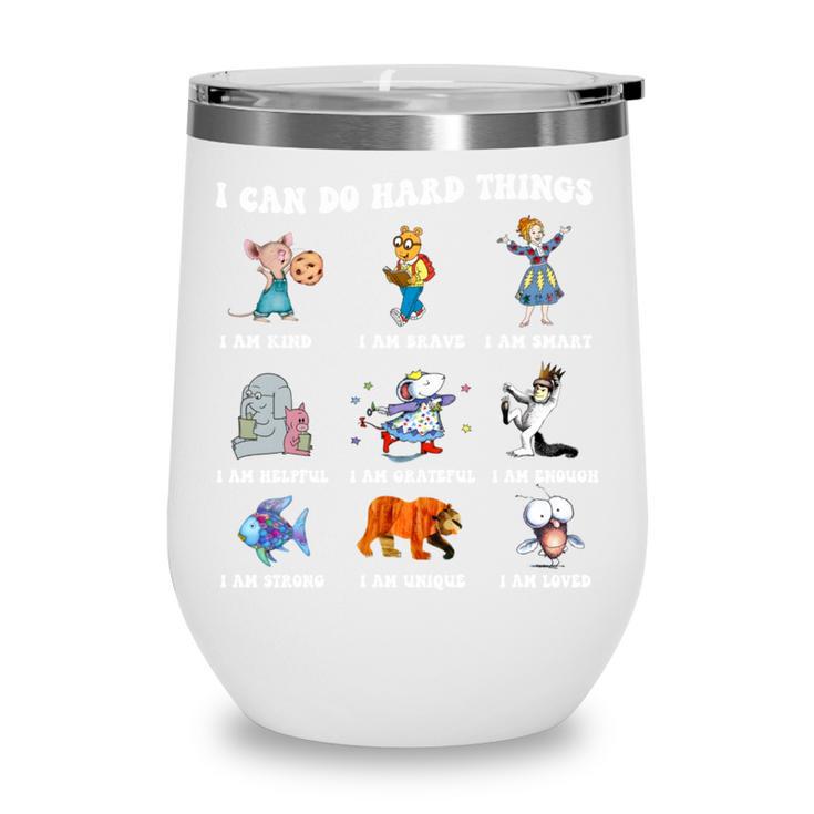 Read Book Characters I Can Do Hard Things Back To School Wine Tumbler