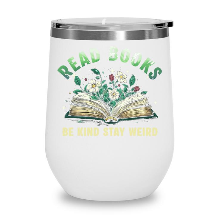 Read Books Be Kind Book Reader Book Nerd Book Reading Lover Premium Tri-Blend Wine Tumbler