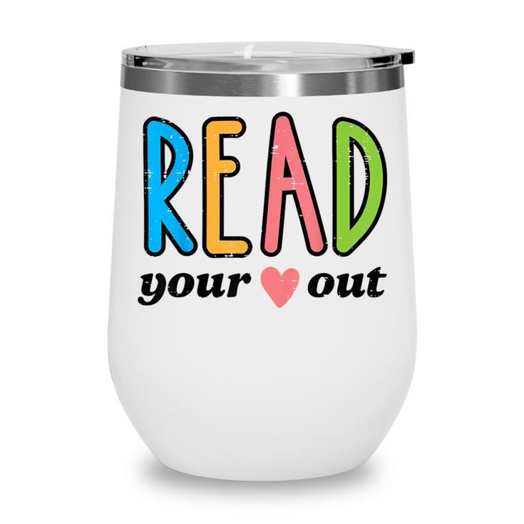Read Your Heart Read Reading Librarian Book Across America Wine Tumbler