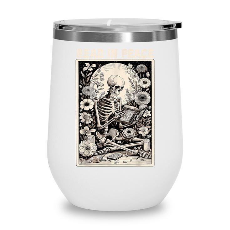 Read In Peace Skeleton Book Lover Bookworm Book Wine Tumbler
