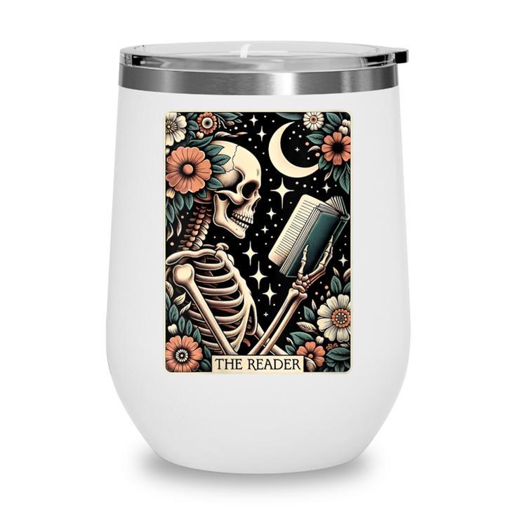 The Reader Tarot Card Skeleton Reading Book Bookworm Bookish Wine Tumbler The Reader Tarot Card Skeleton Reading Book Bookworm Bookish Wine Tumbler