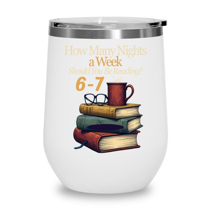 Reading 6 7 Nights Meme English Teacher Bookworm Books Wine Tumbler