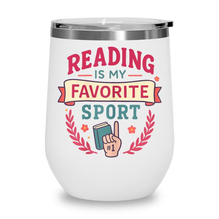 Reading Is My Favorite Sport Book Lover Keepsake For Women Wine Tumbler