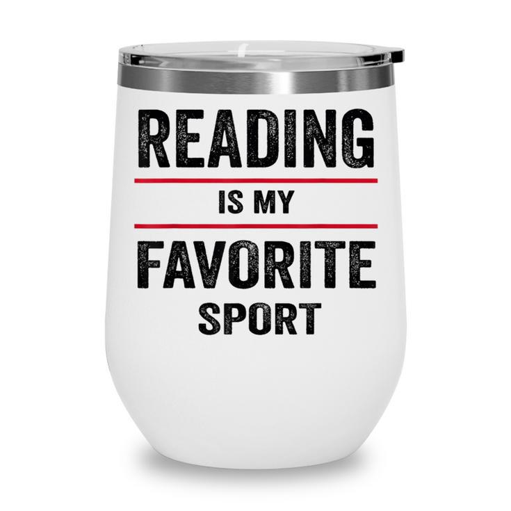 Reading Is My Favorite Sport Book Lover Quote Wine Tumbler