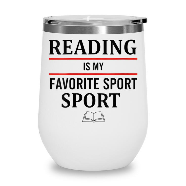Reading Is My Favorite Sport Book Lover Saying Quote Wine Tumbler Reading Is My Favorite Sport Book Lover Saying Quote Wine Tumbler