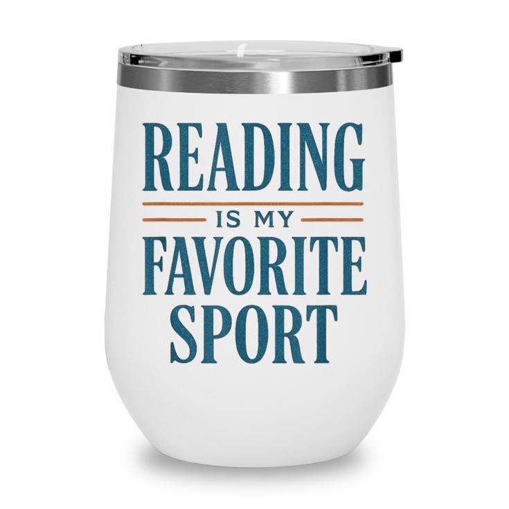 Reading Is My Favorite Sport Literary Book Lover Typography Wine Tumbler