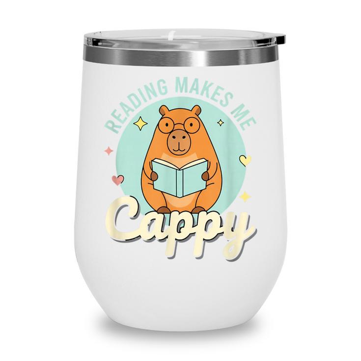 Reading Makes Me Cappy Bookworm Capybara Book Reading Wine Tumbler Reading Makes Me Cappy Bookworm Capybara Book Reading Wine Tumbler