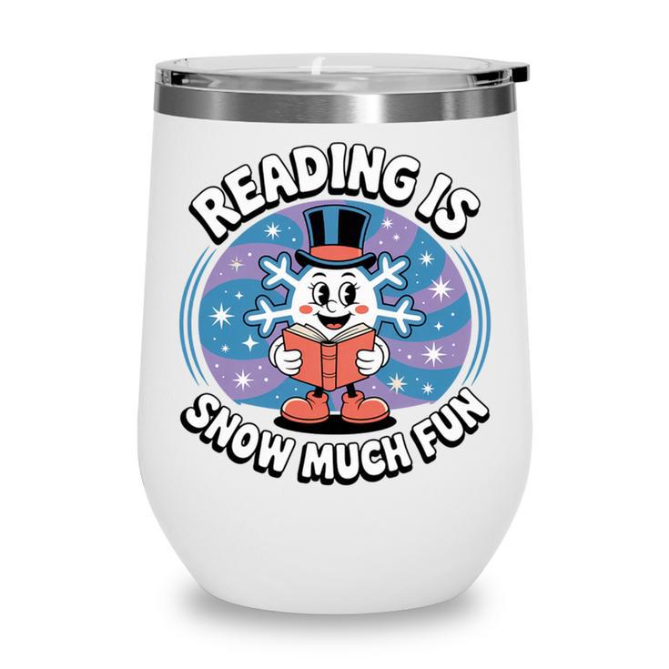 Reading Is Snow Much Fun Snowflake Book Lovers Winter Theme Premium Tri-Blend Wine Tumbler