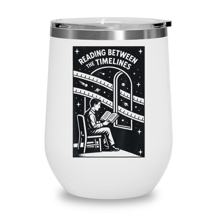 Reading Between The Timelines Time Travel Books Wine Tumbler