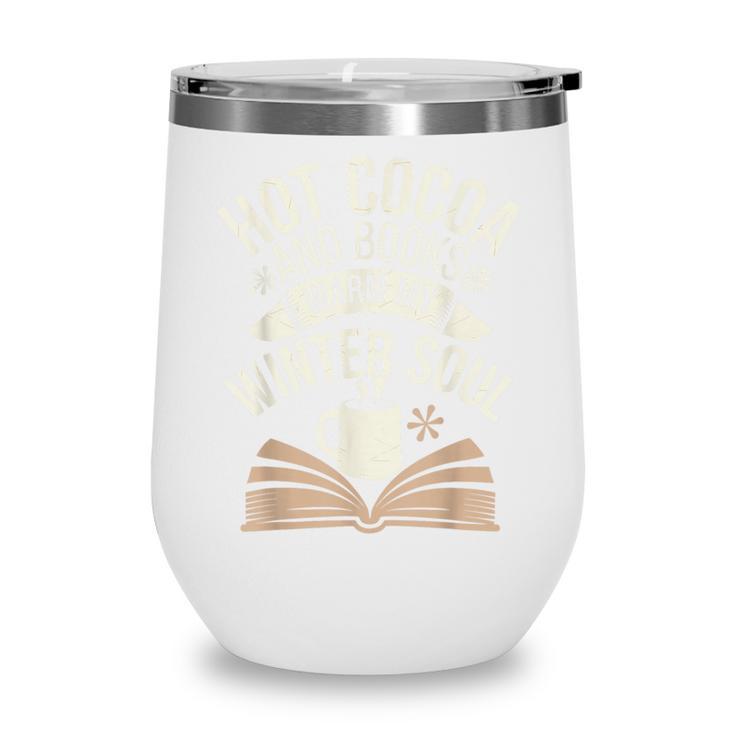 Reading All Winter Cozy Book Lover And Literary Escape Wine Tumbler