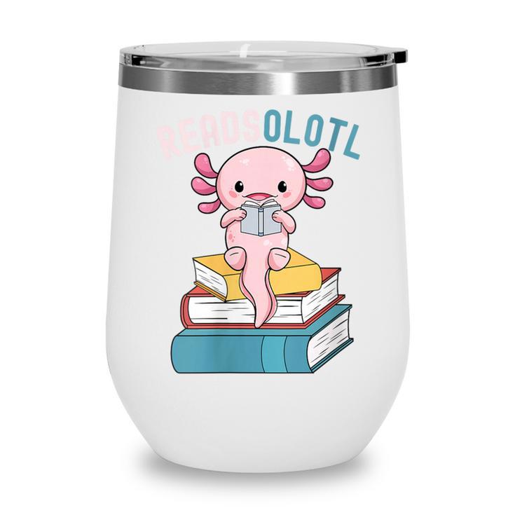 Reads Alotl Shirt Kids Readsolotl Read Axolotl Shirt Books Wine Tumbler