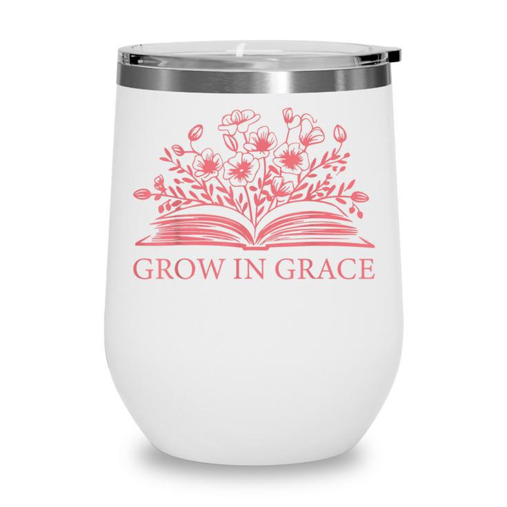 Retro Grow In Grace Wildflower Book Christian Bible Verse Wine Tumbler Retro Grow In Grace Wildflower Book Christian Bible Verse Wine Tumbler