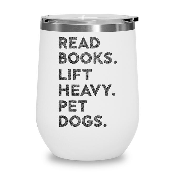 Retro Gym Book Lover Read Books Lift Heavy Pet Dogs Wine Tumbler