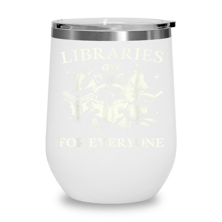 Retro Libraries Are For Everyone Racoon Reading Book Lover Wine Tumbler Retro Libraries Are For Everyone Racoon Reading Book Lover Wine Tumbler