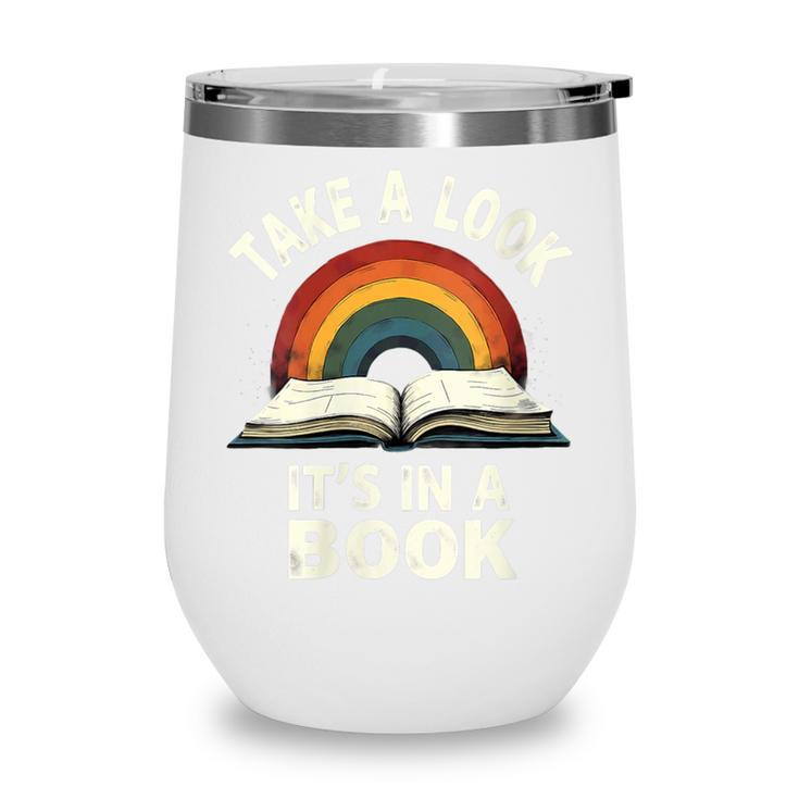 Retro Rainbow Take A Look It's In A Book Reading Wine Tumbler