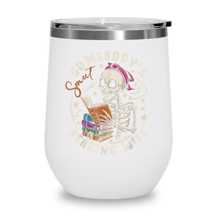 S Mut Book Spicy Romance Somebody's S Mut Reading Wife Wine Tumbler S Mut Book Spicy Romance Somebody's S Mut Reading Wife Wine Tumbler